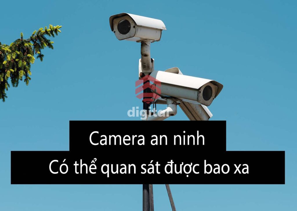 Camera an ninh có thể quan sát được bao xa