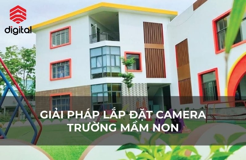 lắp đặt camera trường mầm non