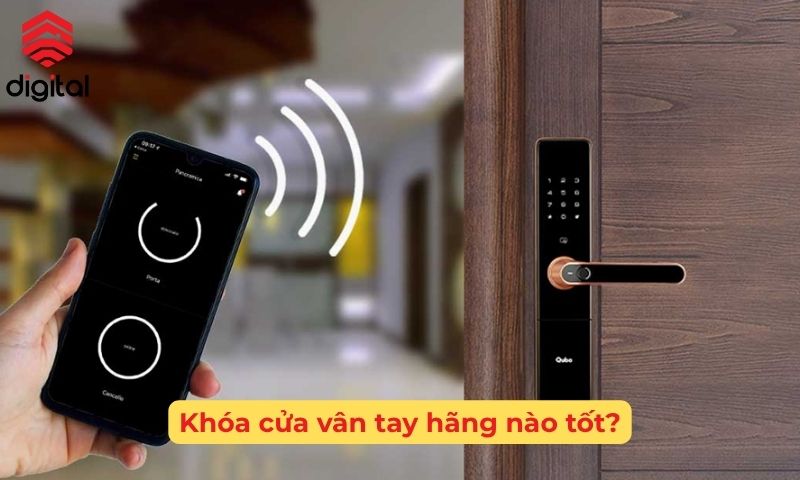 Khóa cửa vân tay hãng nào tốt
