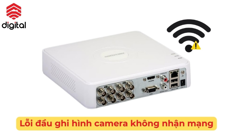lỗi đầu ghi camera không nhận mạng