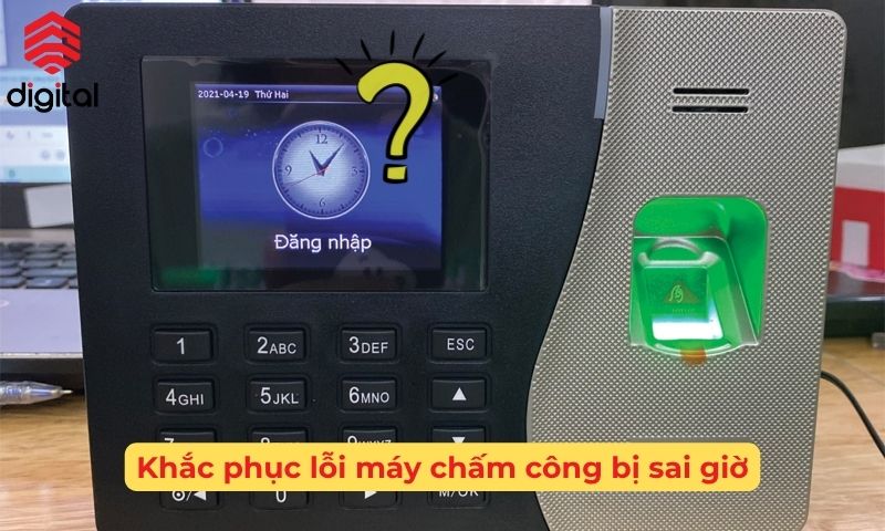 máy chấm công bị sai giờ